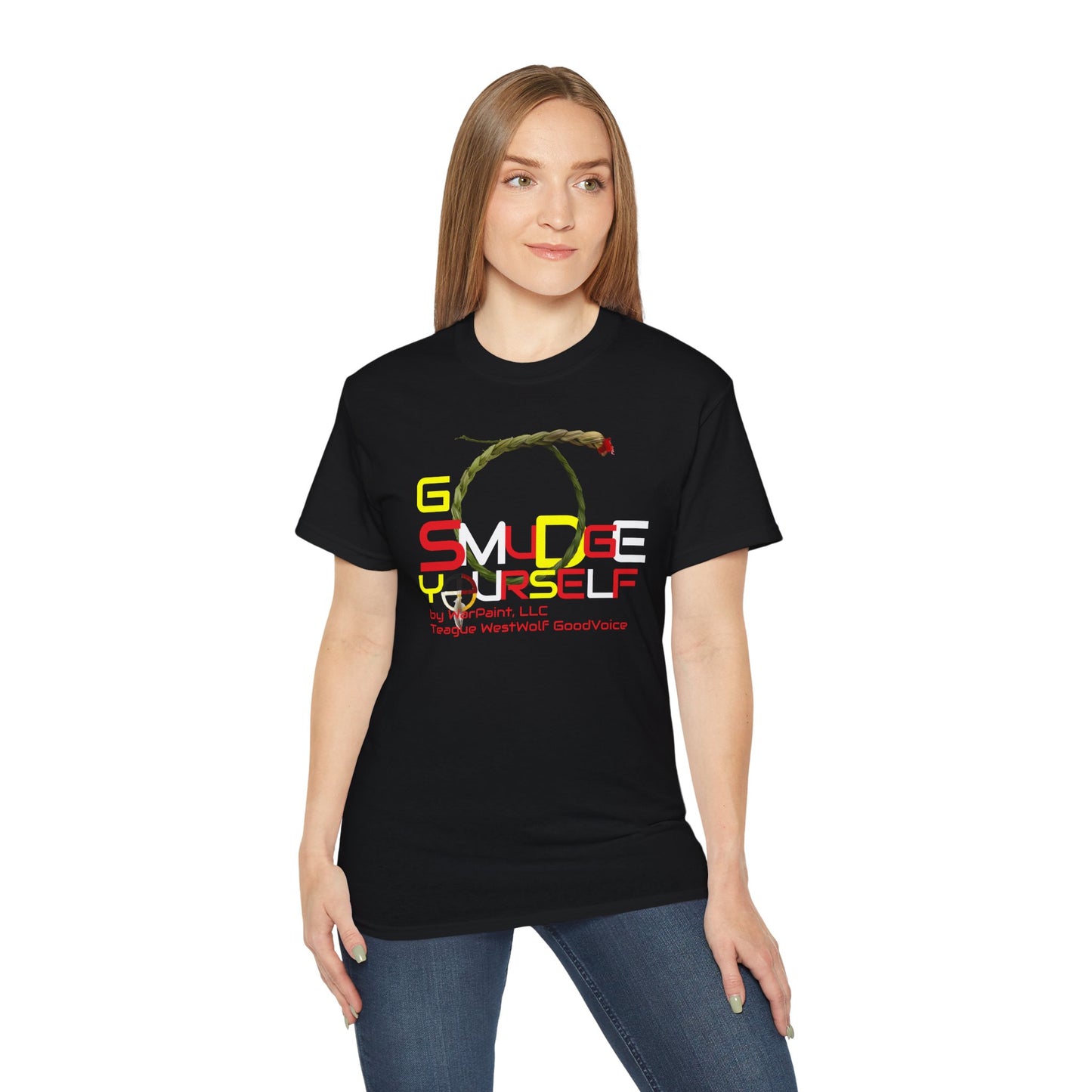 Go Smudge YourSelf by Teague WestWolf GoodVoice (Blackfoot / Blackfeet Tribe - Browning, Montana) Native American Indigenous Made - Unisex Ultra Cotton Tee