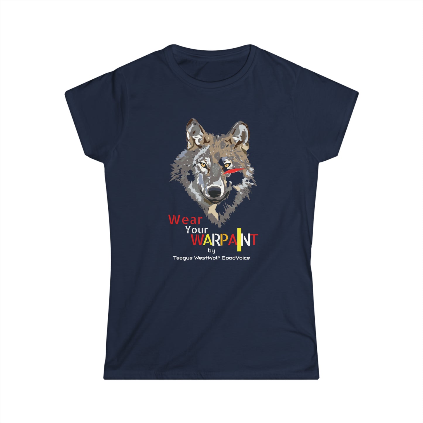 Wear Your WarPaint- Makoyi Edition - Women's Softstyle Tee