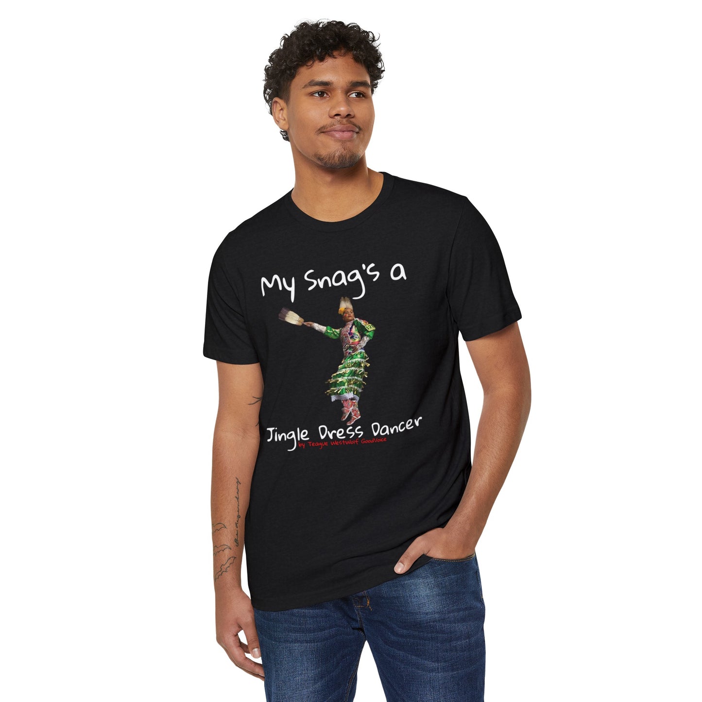 "My Snag's a" : Series - Jingle Dress Dancer - Unisex Recycled Organic T-Shirt