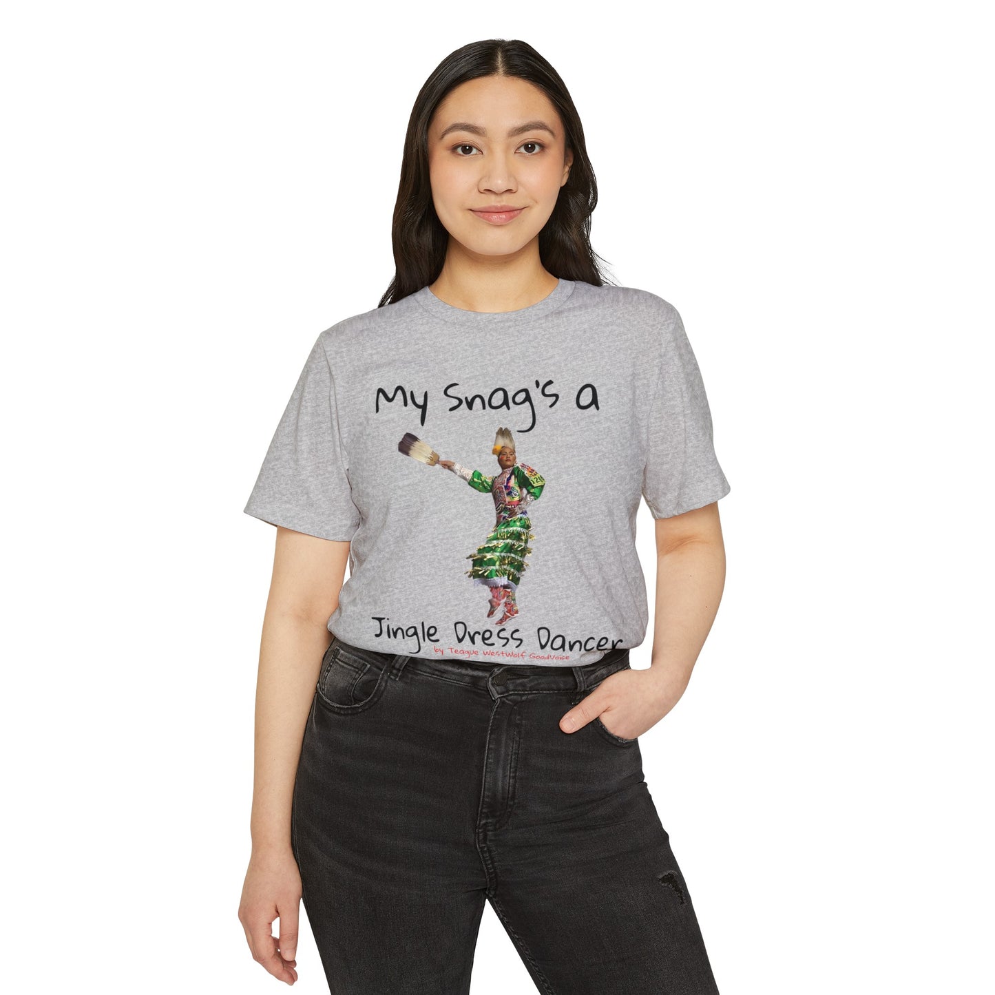 "My Snag's a" : Series - Jingle Dress Dancer - Unisex Recycled Organic T-Shirt