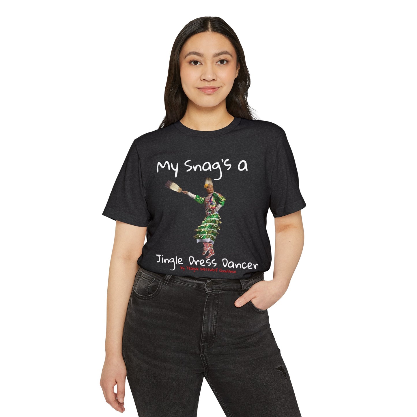 "My Snag's a" : Series - Jingle Dress Dancer - Unisex Recycled Organic T-Shirt