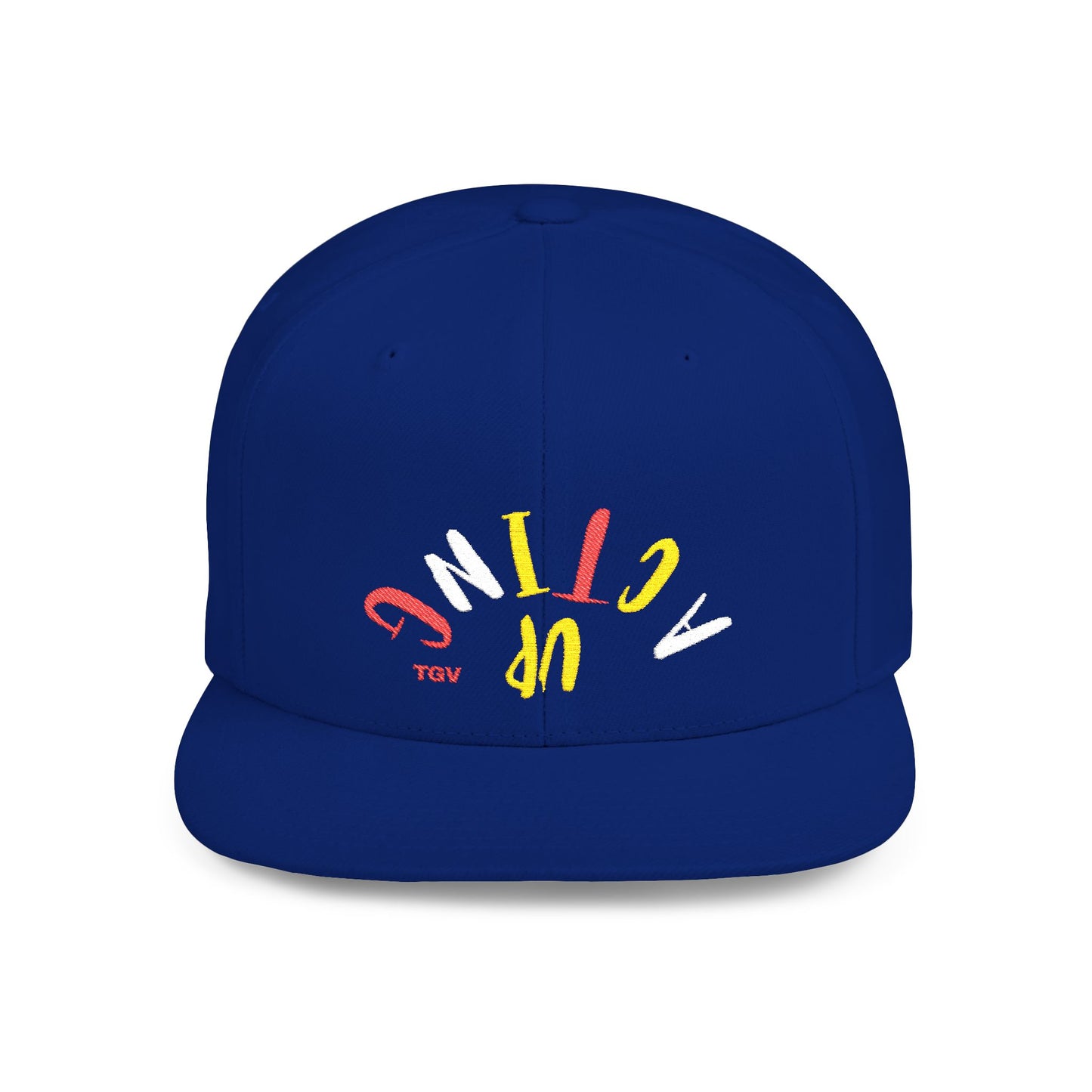 Acting Up Embrodered TGV - Flat Bill Snapback