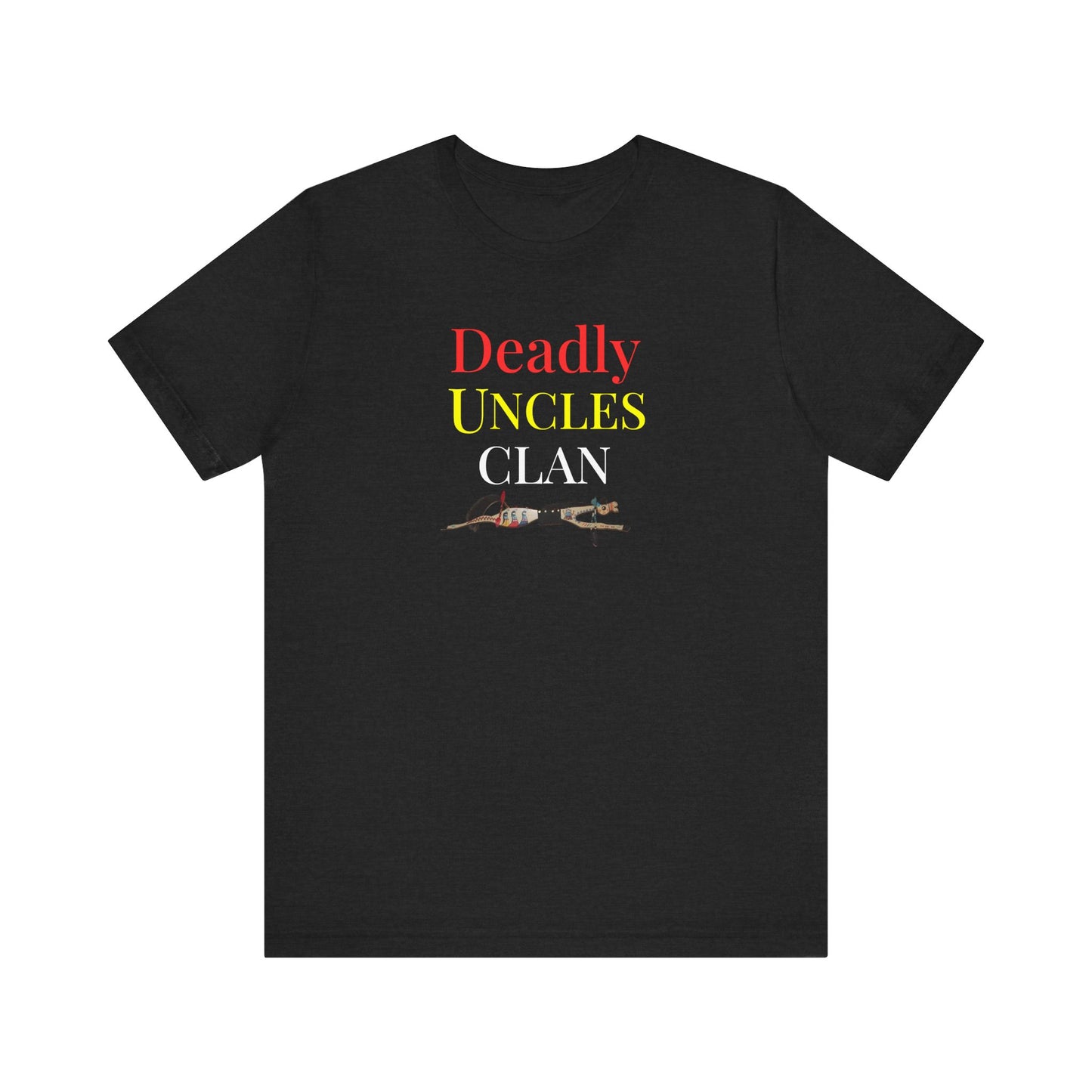 406WholeSale - Deadly Uncles Clan Unisex Tee by Teague WestWolf GoodVoice