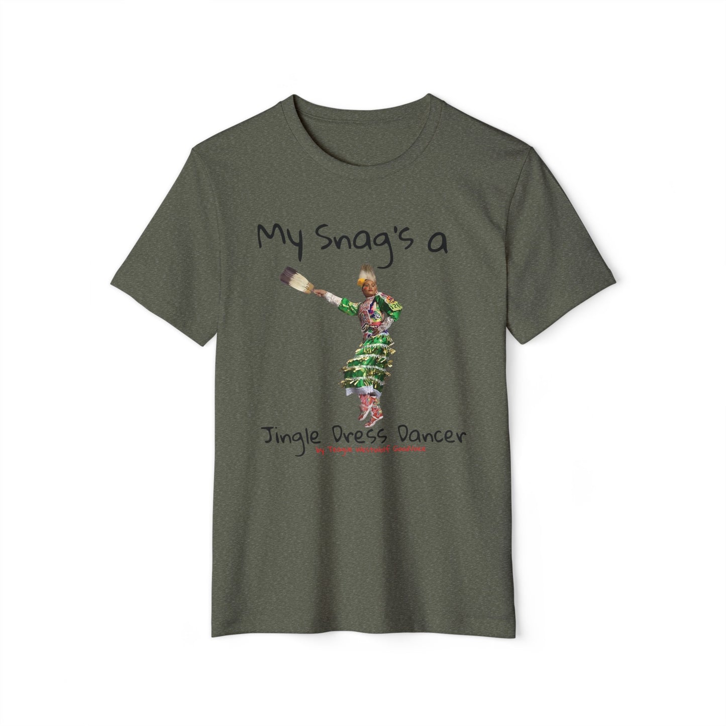 "My Snag's a" : Series - Jingle Dress Dancer - Unisex Recycled Organic T-Shirt