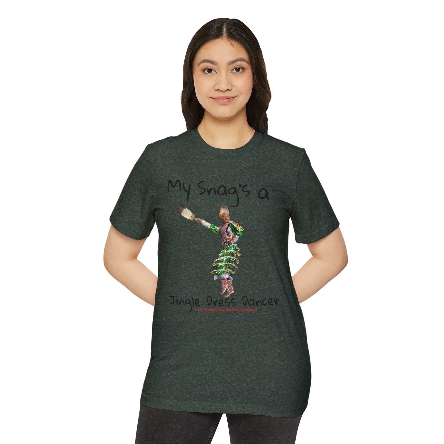 "My Snag's a" : Series - Jingle Dress Dancer - Unisex Recycled Organic T-Shirt