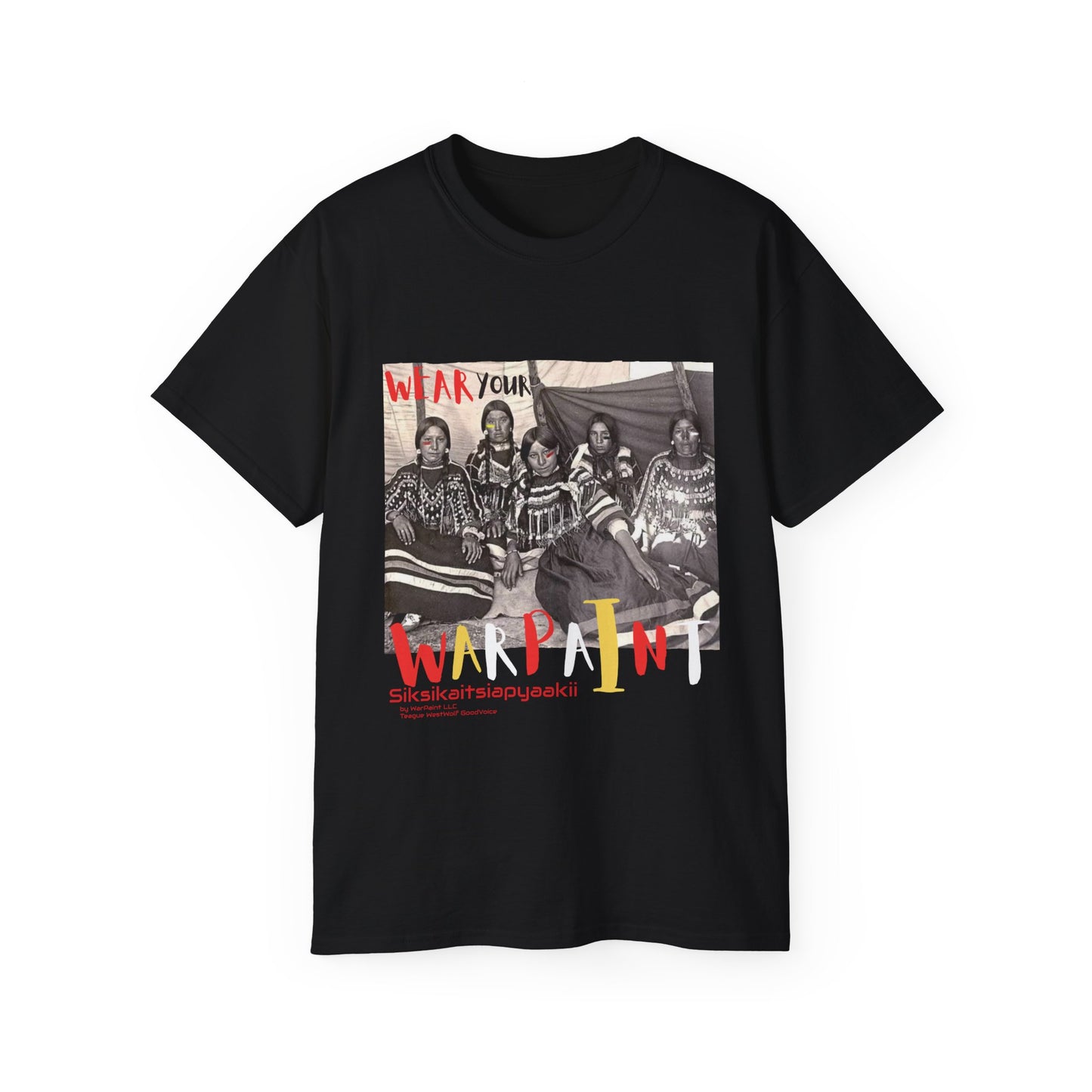 Siksikaitsiapyaakii (Blackfoot Woman) Unisex Ultra Cotton T-Shirt by Teague WestWolf GoodVoice (Blackfoot / Blackfeet Tribe - Browning, Montana) Native American Indigenous Made in the USA Unisex Ultra Cotton Tee