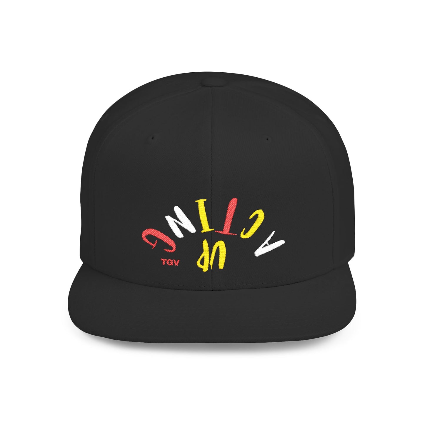 Acting Up Embrodered TGV - Flat Bill Snapback