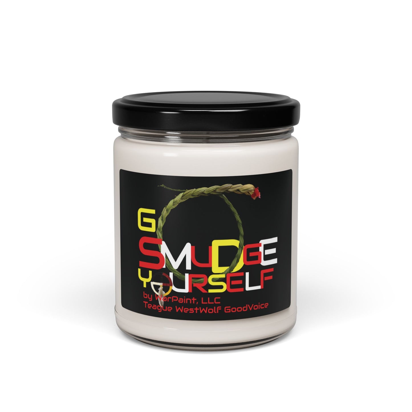 Go Smudge YourSelf by Teague WestWolf GoodVoice (Blackfoot / Blackfeet Tribe - Browning, Montana) Native American Indigenous Made - Scented Soy Candle, 9oz