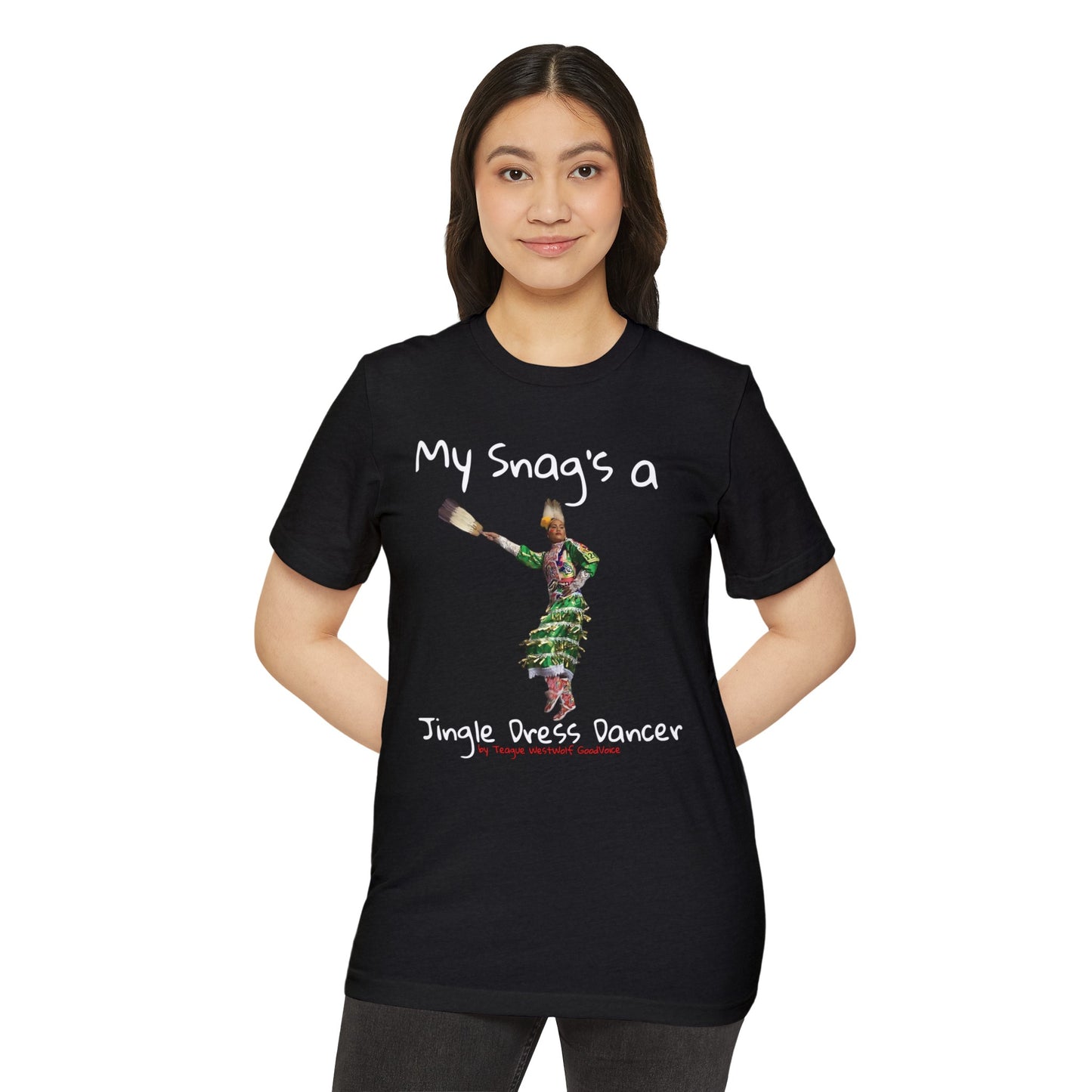 "My Snag's a" : Series - Jingle Dress Dancer - Unisex Recycled Organic T-Shirt