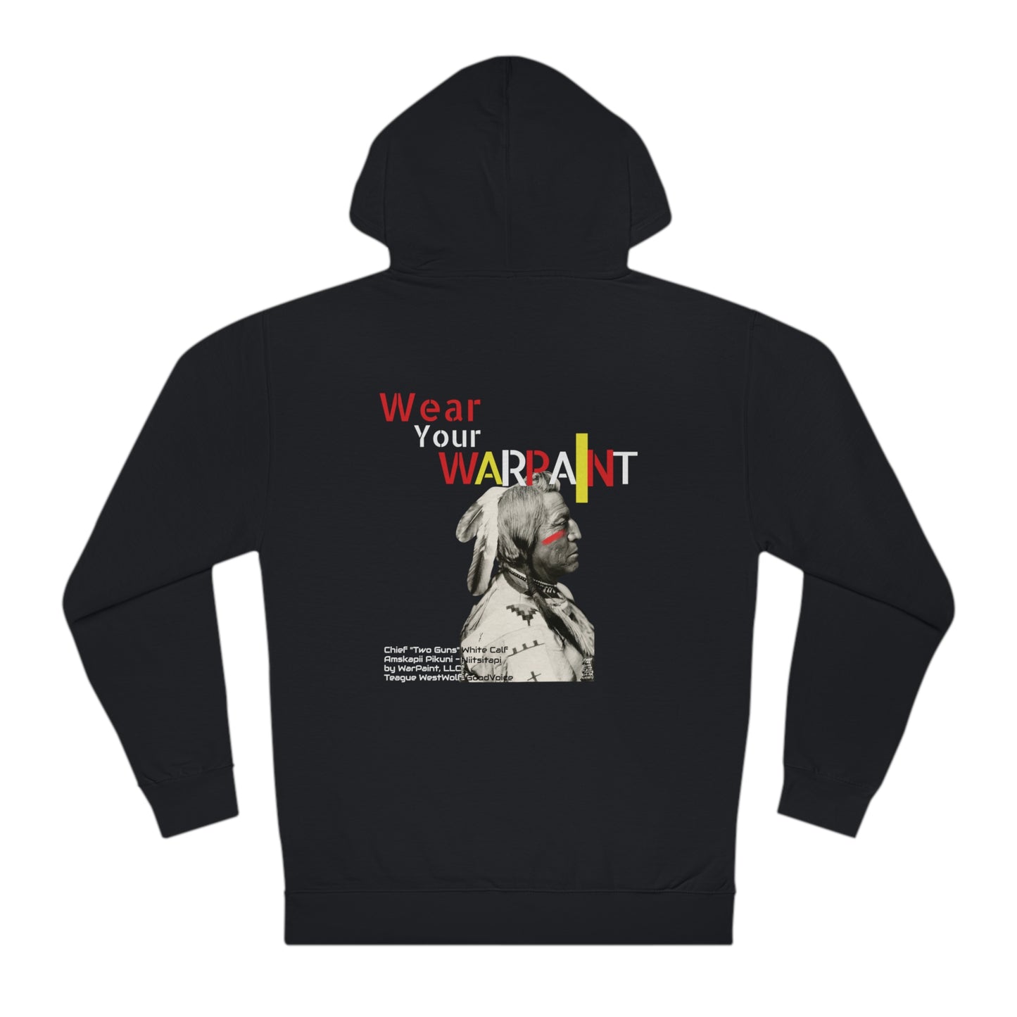 Chief "Two Guns" White Calf - Amskapii Pikuni (Blackfeet Nation) of the Niitsitapi (Blackfoot Confederacy) - Unisex Hooded Sweatshirt