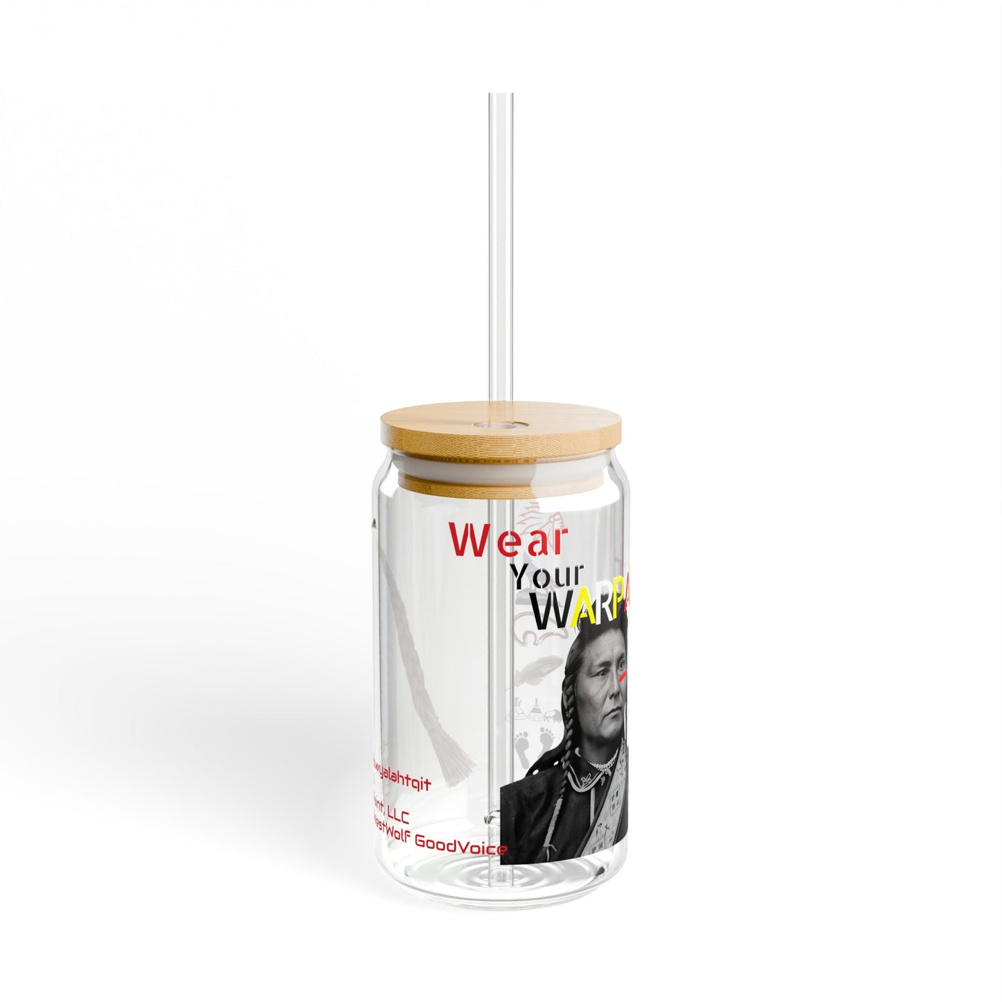 Hinmatóowyalahtq̓it (Also known as Chief Joseph) or the Nimíipuu ("We, The People") also know as the New Pierce Tribe - Sipper Glass, 16oz