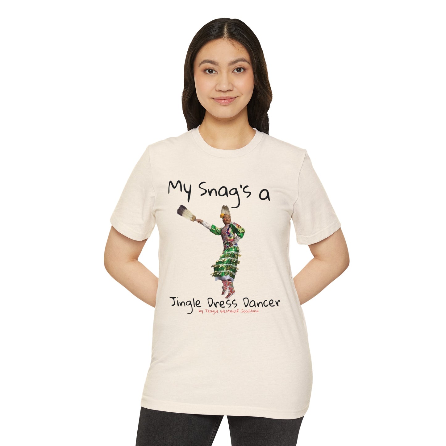 "My Snag's a" : Series - Jingle Dress Dancer - Unisex Recycled Organic T-Shirt