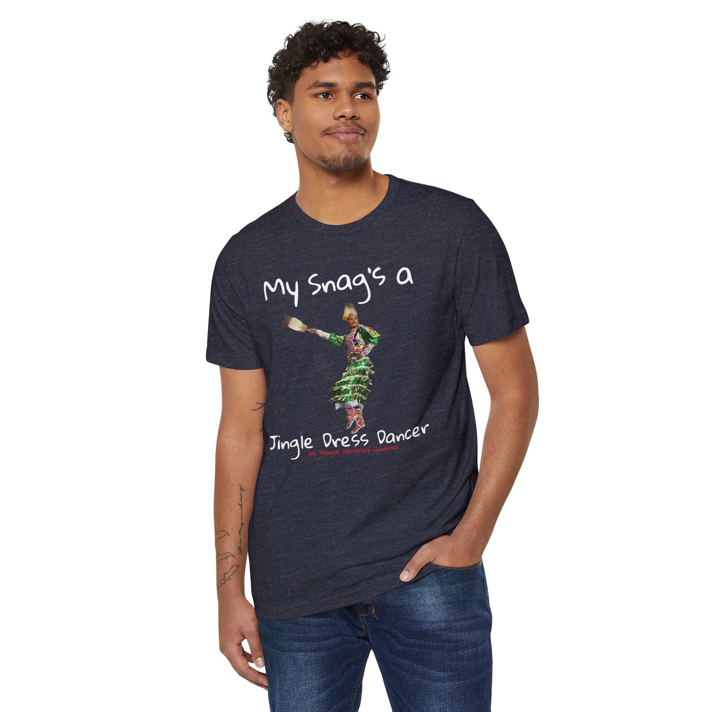 "My Snag's a" : Series - Jingle Dress Dancer - Unisex Recycled Organic T-Shirt