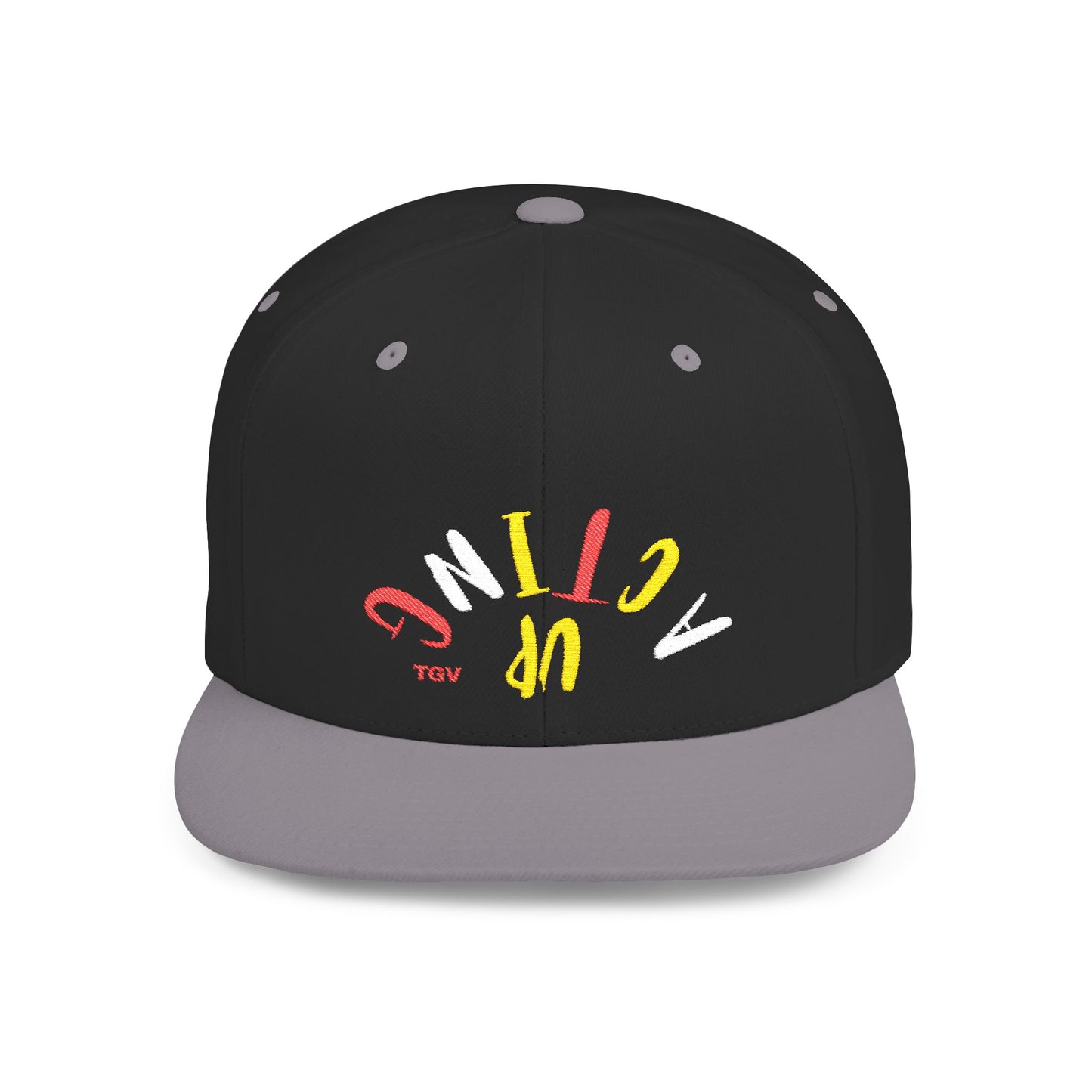 Acting Up Embrodered TGV - Flat Bill Snapback