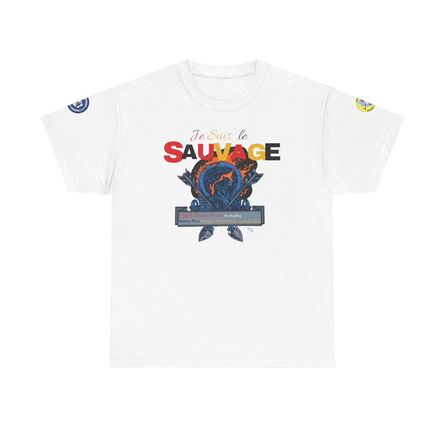 Je Suis Le Sauvage (I am the savage in French)- by Teague WestWolf GoodVoice (Blackfoot / Blackfeet Tribe - Browning, Montana) Featuring Ben Brown of the Ni Okašką Nation (Osage) - Native American Indigenous Made in the USA Unisex Heavy Cotton Tee