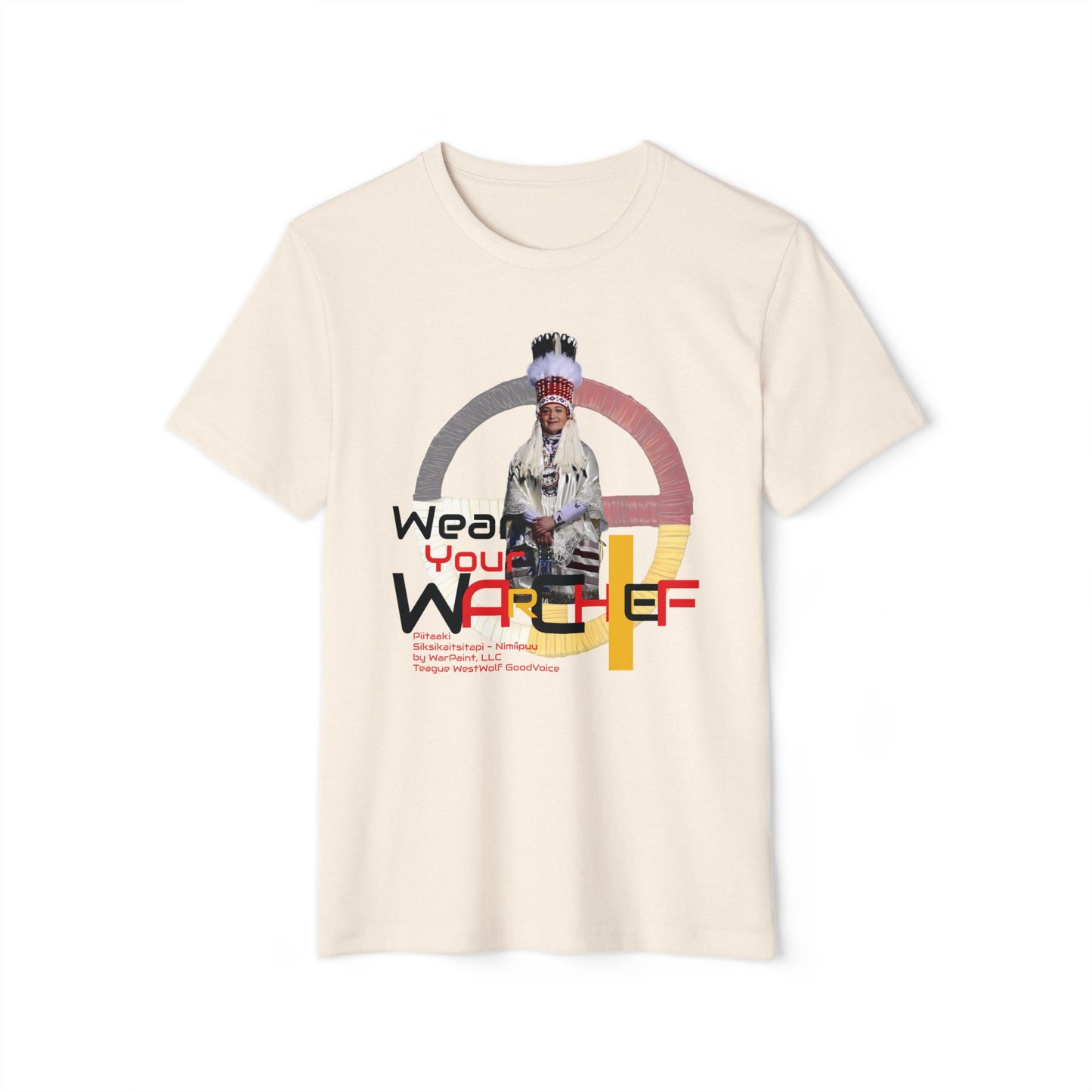 Wear Your WarChief - Piitaaki (Eagle Woman - Lily Gladstone) of the Siksikaitsitapi (Blackfoot Speaking Real People) - Unisex Recycled Organic T-Shirt