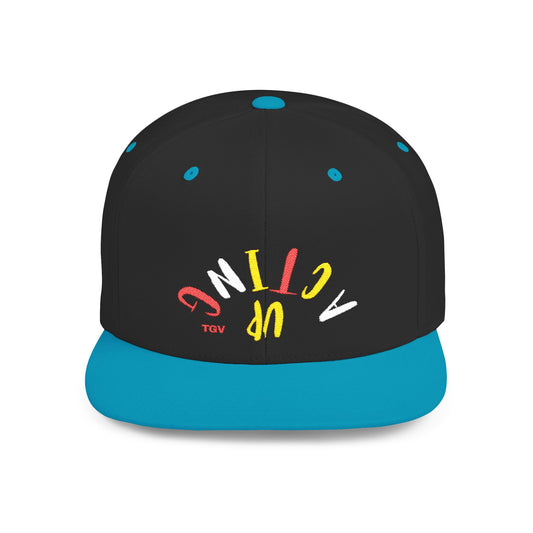 Acting Up Embrodered TGV - Flat Bill Snapback