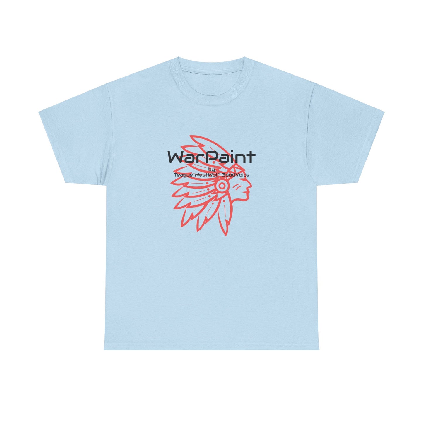 WarPaint by Teague GoodVoice - Unisex Heavy Cotton Tee