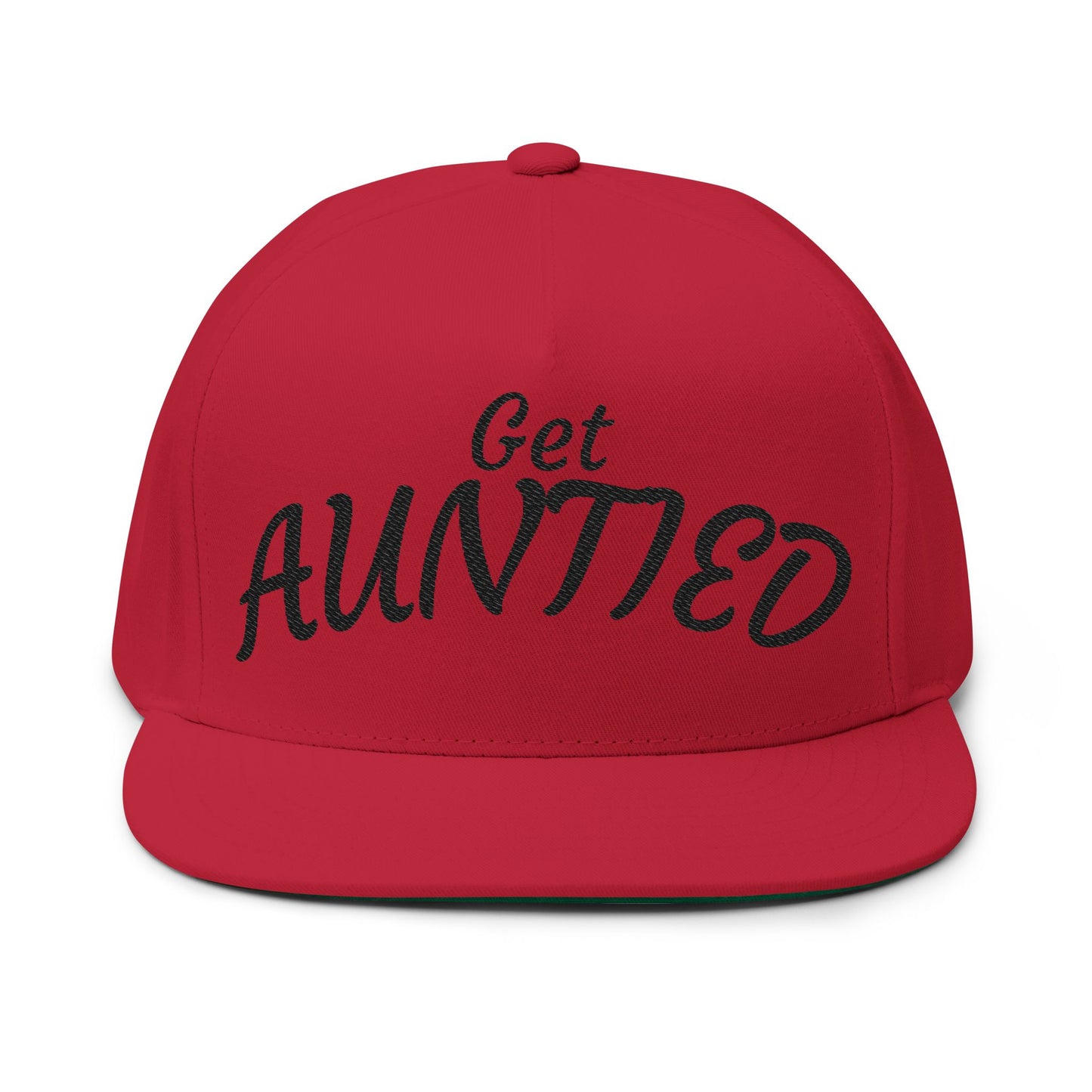 Flat Bill Cap — "Get Auntied" Embroidered Snapback Hat