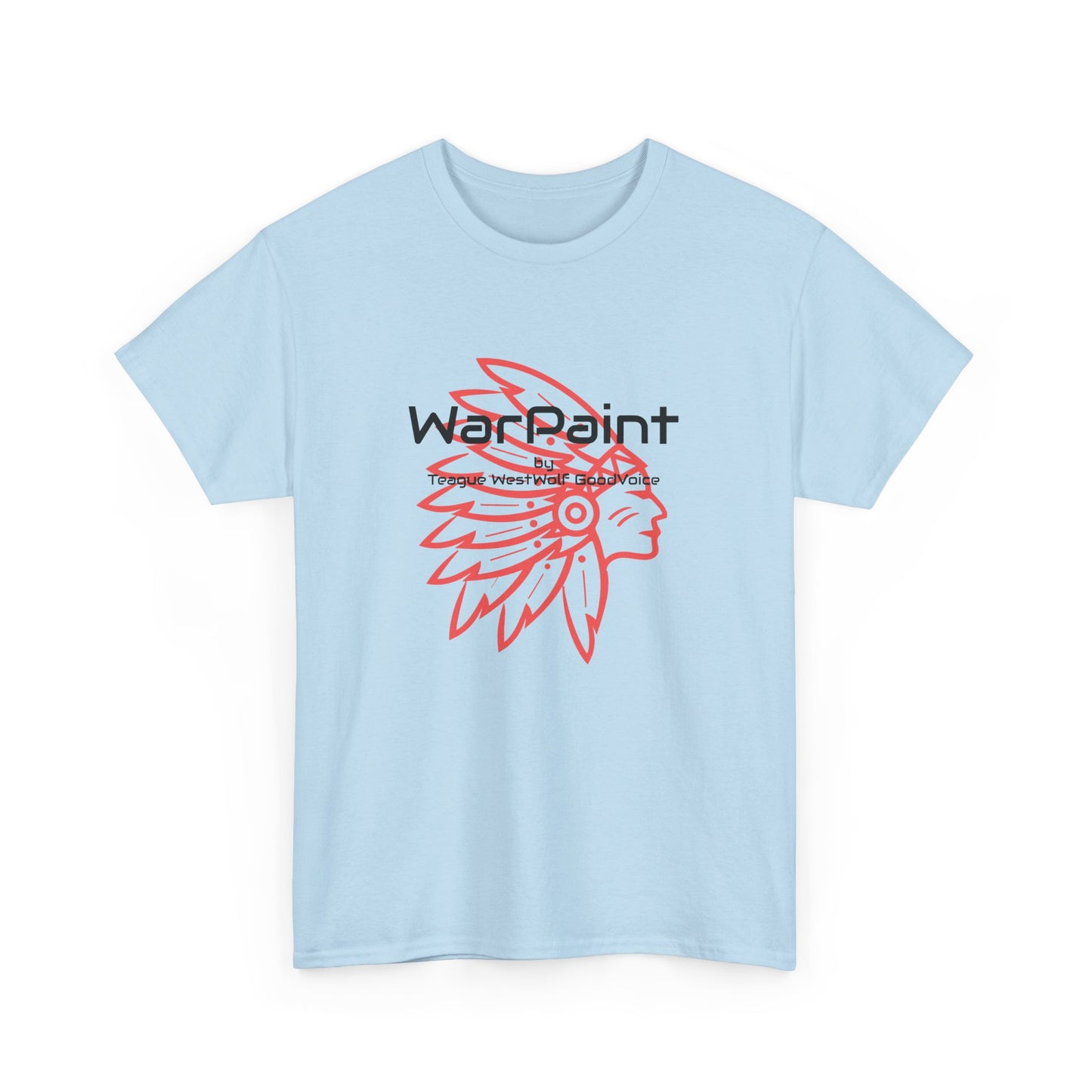 WarPaint by Teague GoodVoice - Unisex Heavy Cotton Tee