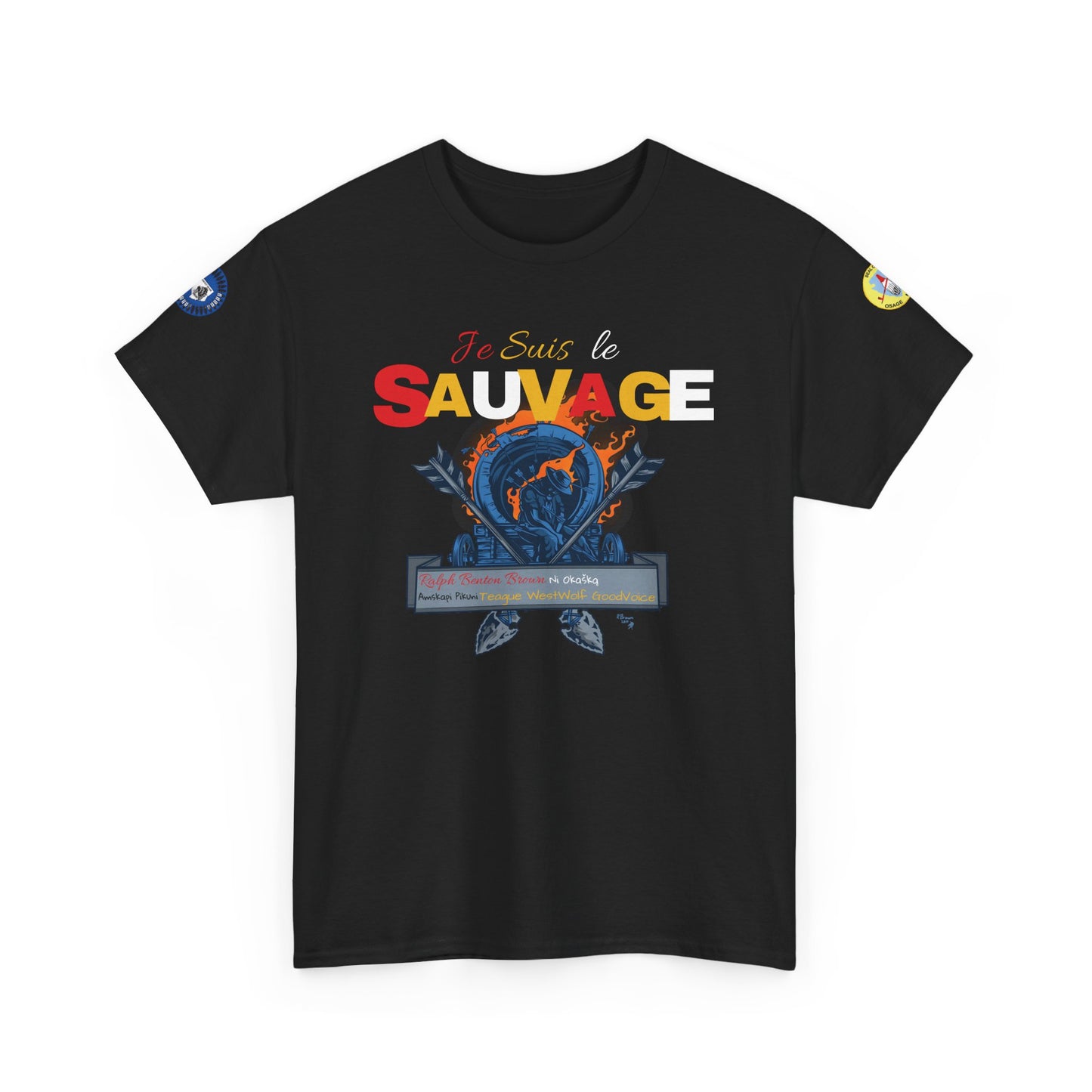 Je Suis Le Sauvage (I am the savage in French)- by Teague WestWolf GoodVoice (Blackfoot / Blackfeet Tribe - Browning, Montana) Featuring Ben Brown of the Ni Okašką Nation (Osage) - Native American Indigenous Made in the USA Unisex Heavy Cotton Tee