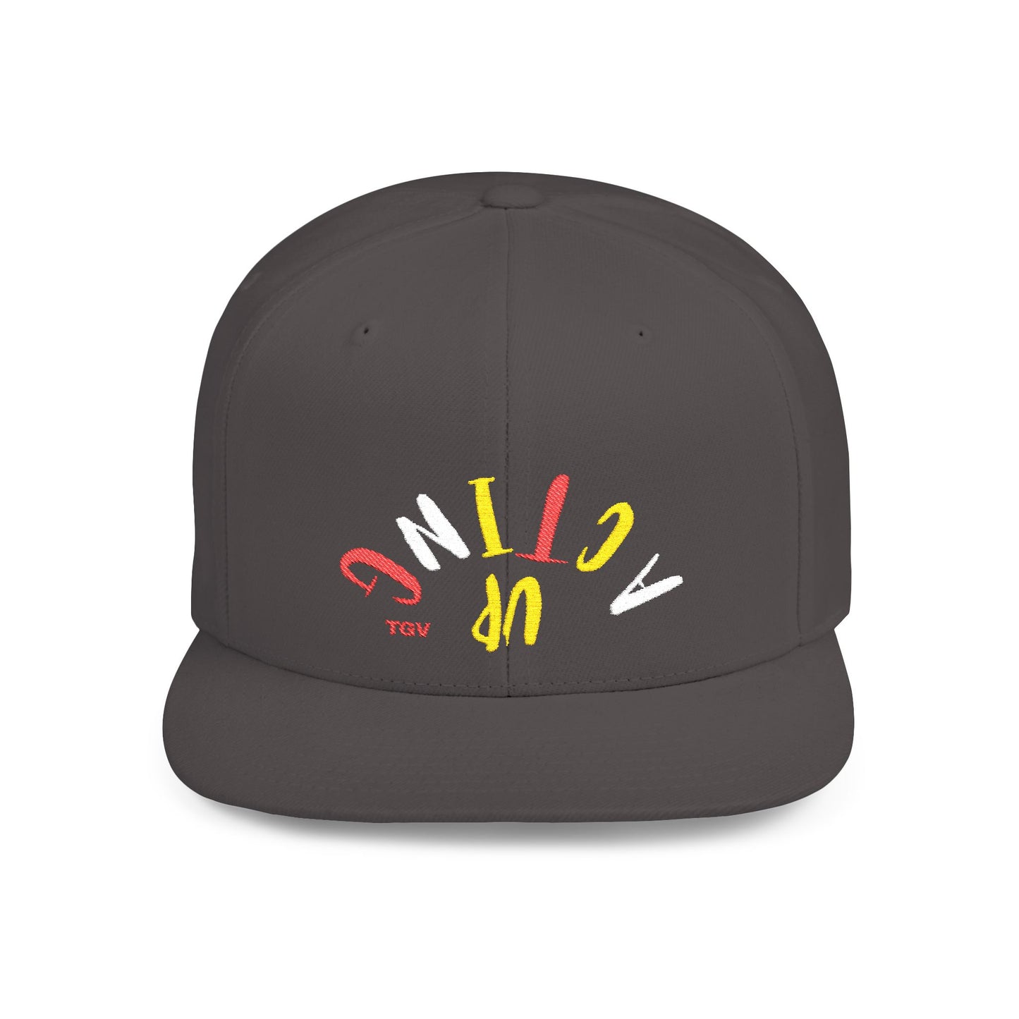 Acting Up Embrodered TGV - Flat Bill Snapback