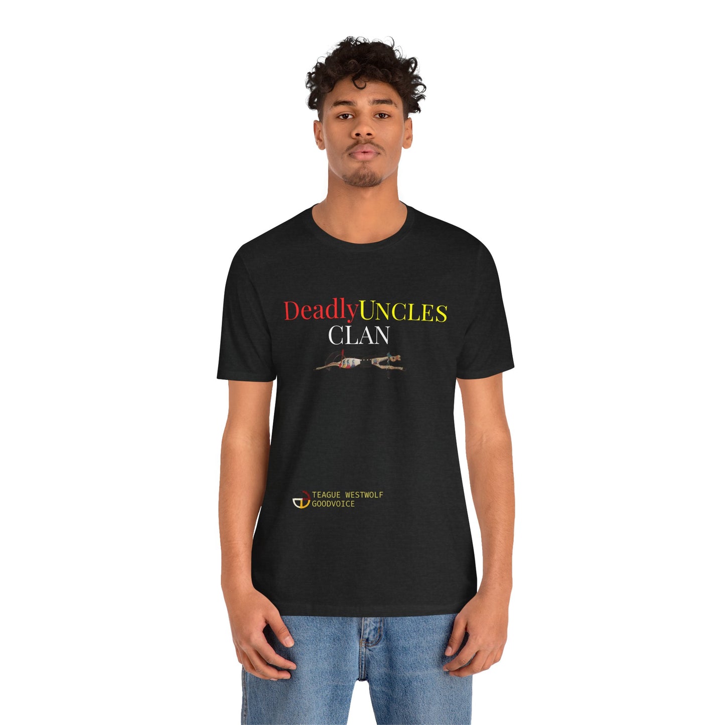 Deadly Uncles Clan Unisex Tee by Teague WestWolf GoodVoice Playfair