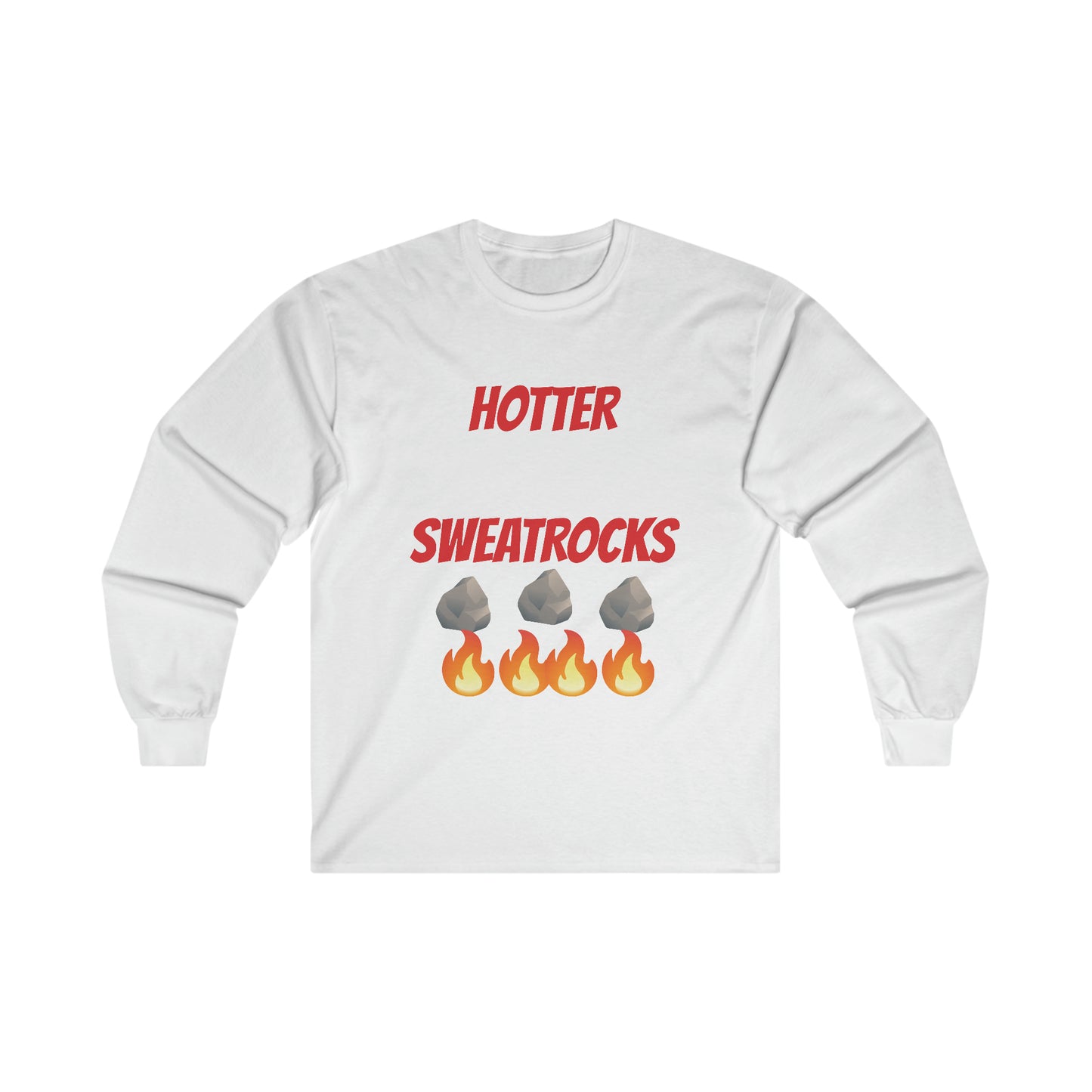 Hotter then SweatRocks - Unisex Ultra Cotton Long Sleeve Tee
