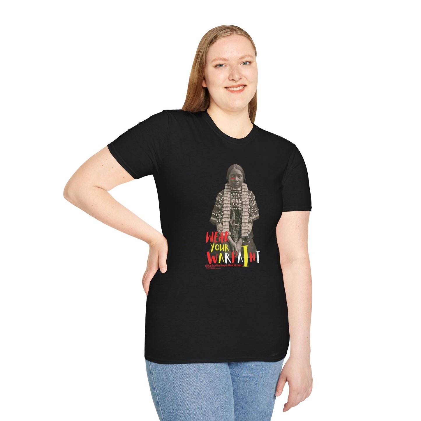 Siksikaitsitapi Aakííkoan (Blackfoot Girl) Wear Your WarPaint T-Shirt