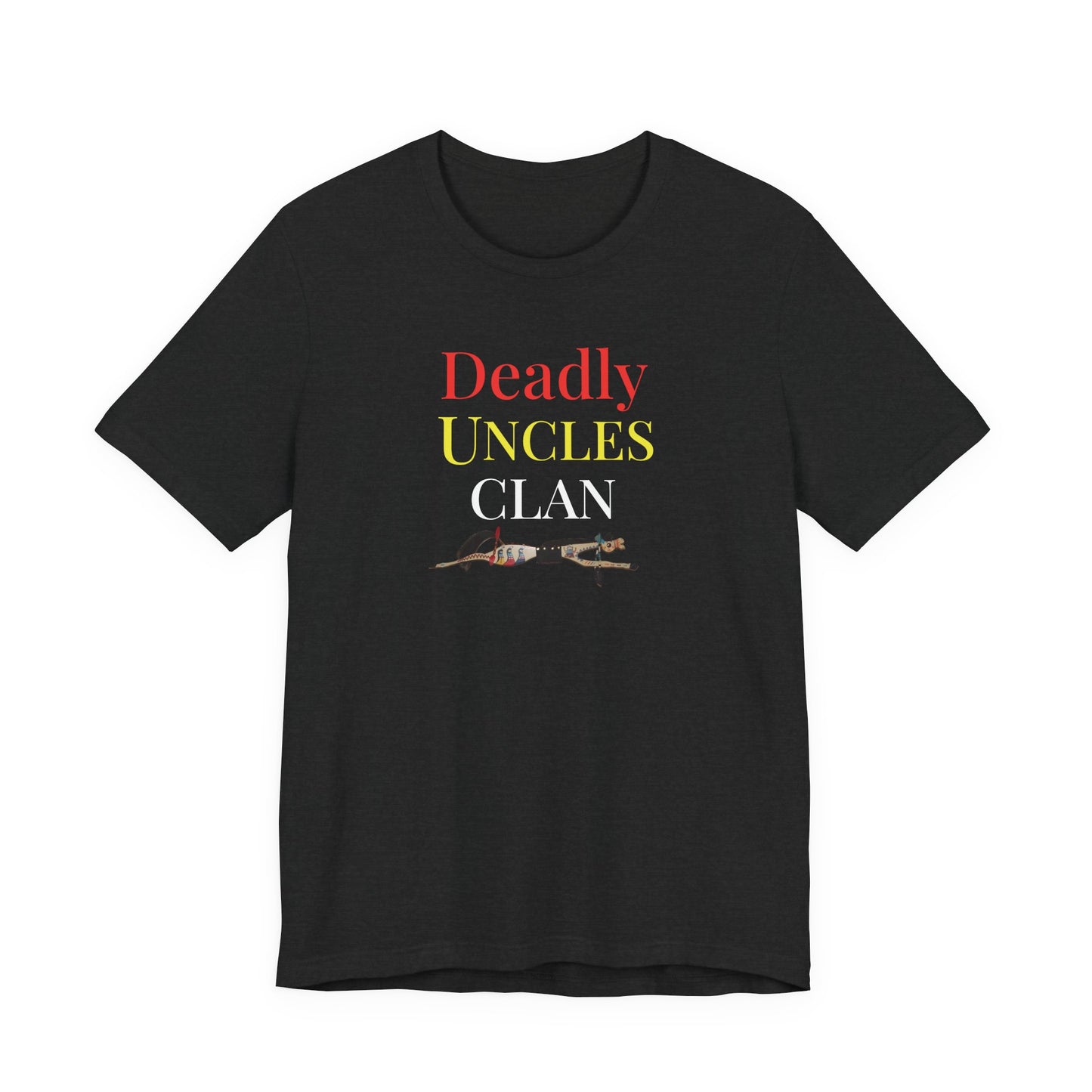 Copy of 406WholeSale - Deadly Uncles Clan Unisex Tee by Teague WestWolf GoodVoice