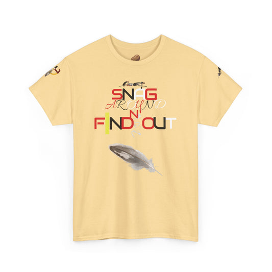 Snag Around And Find Out - Unisex Ultra Cotton T-Shirt by Teague WestWolf GoodVoice (Blackfoot / Blackfeet Tribe - Browning, Montana) Native American Indigenous Made in the USA Unisex Ultra Cotton Tee