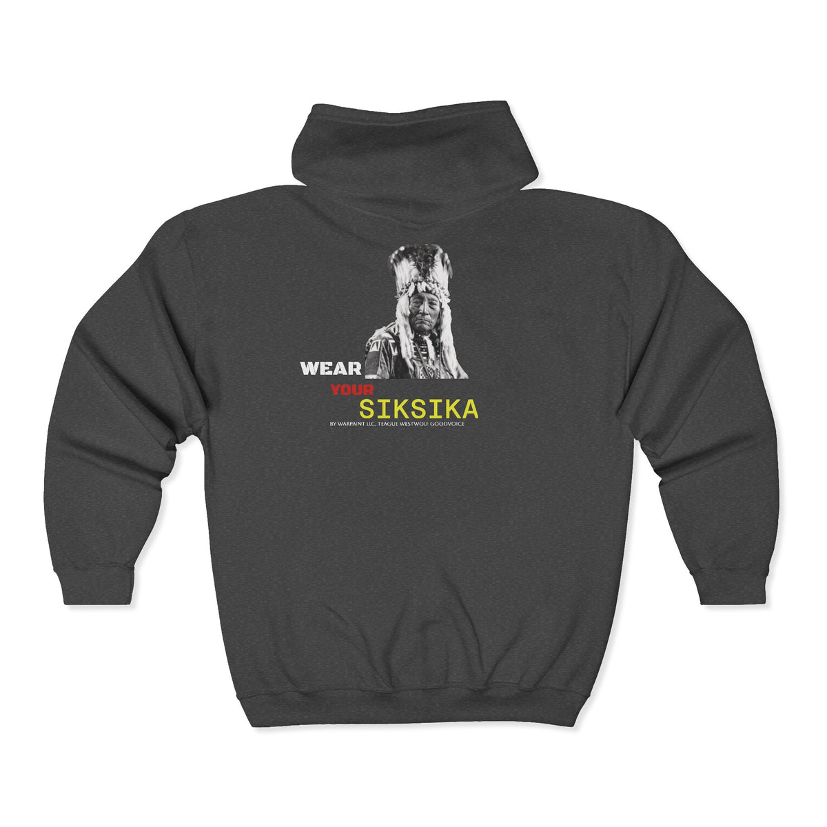 Wear Your Siksika - Unisex Heavy Blend™ Full Zip Hooded Sweatshirt - Teague WestWolf GoodVoice (Blackfoot) Native American Indigenous Made in the USA