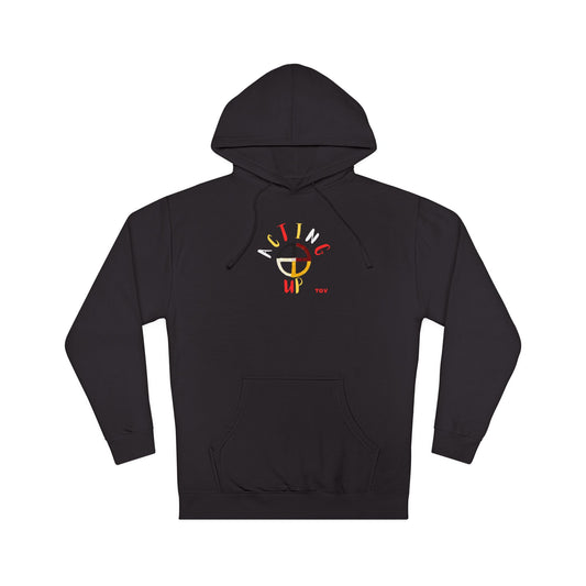 Acting Up - Unisex Hooded Sweatshirt