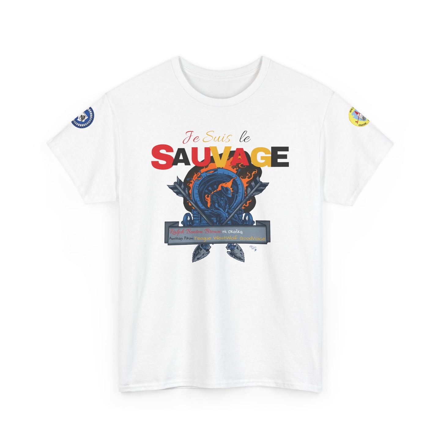 Je Suis Le Sauvage (I am the savage in French)- by Teague WestWolf GoodVoice (Blackfoot / Blackfeet Tribe - Browning, Montana) Featuring Ben Brown of the Ni Okašką Nation (Osage) - Native American Indigenous Made in the USA Unisex Heavy Cotton Tee