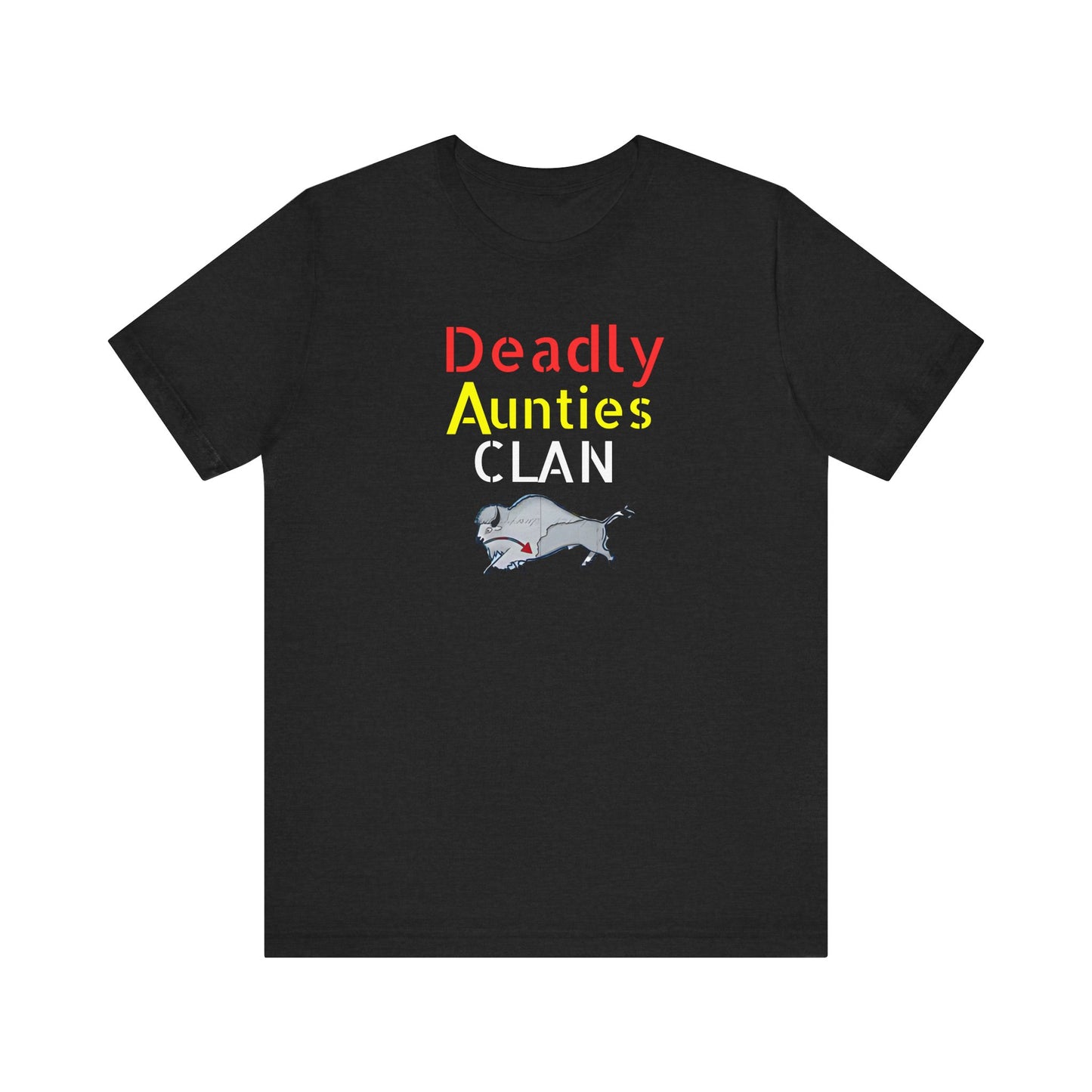 Deadly Aunties Clan by Teague WestWolf GoodVoice - Unisex Tee